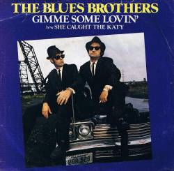 The Blues Brothers : Gimme Some Lovin'